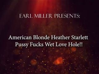 Amerikietiškas blondinė heather starlett putė dulkina jos šlapias saldus pažinčių skylė!