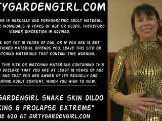 Dirtygardengirl snake kůže dildo zkurvenej & výhřez extrémní