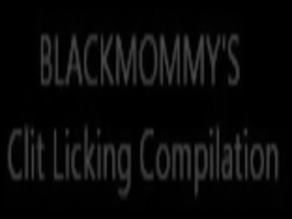 BlackMommy's Clit LIcking Compilation